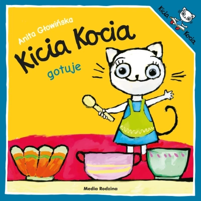 Kicia Kocia gotuje - Wydawnictwo Media Rodzina