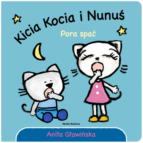 Kicia Kocia i Nunuś. Pora spać - Wydawnictwo Media Rodzina
