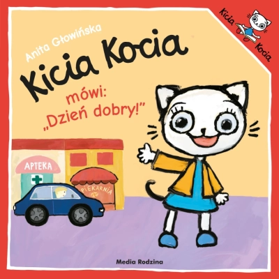 Kicia Kocia mówi Dzień dobry - Wydawnictwo Media Rodzina