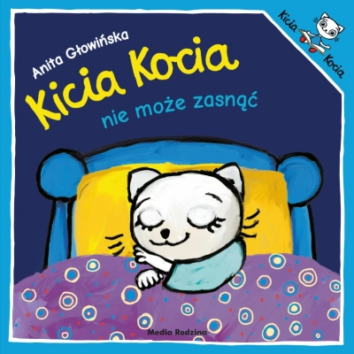 Kicia Kocia nie może zasnąć - Wydawnictwo Media Rodzina