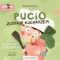 Pucio zostaje kucharzem, czyli o radości z jedzenia - Wydawnictwo Nasza Księgarnia