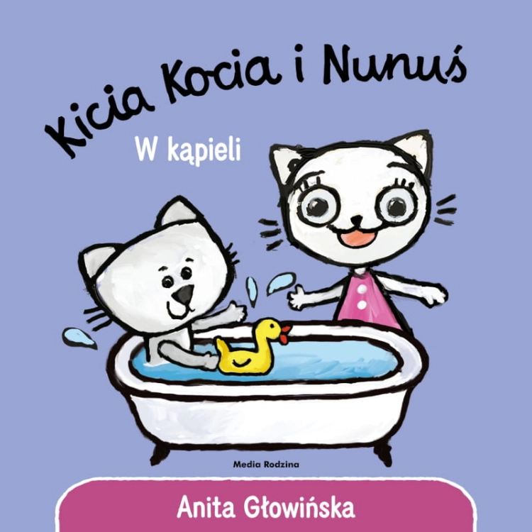 Kicia Kocia i Nunuś. W kąpieli - Wydawnictwo Media Rodzina