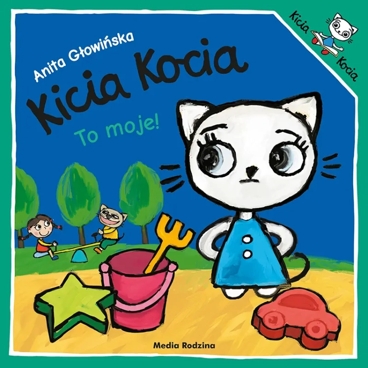 Kicia Kocia to moje - Wydawnictwo Media Rodzina