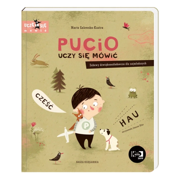 Pucio uczy się mówić. Zabawy dźwiękonaśladowcze dla najmłodszych  - Wydawnictwo Nasza Księgarnia
