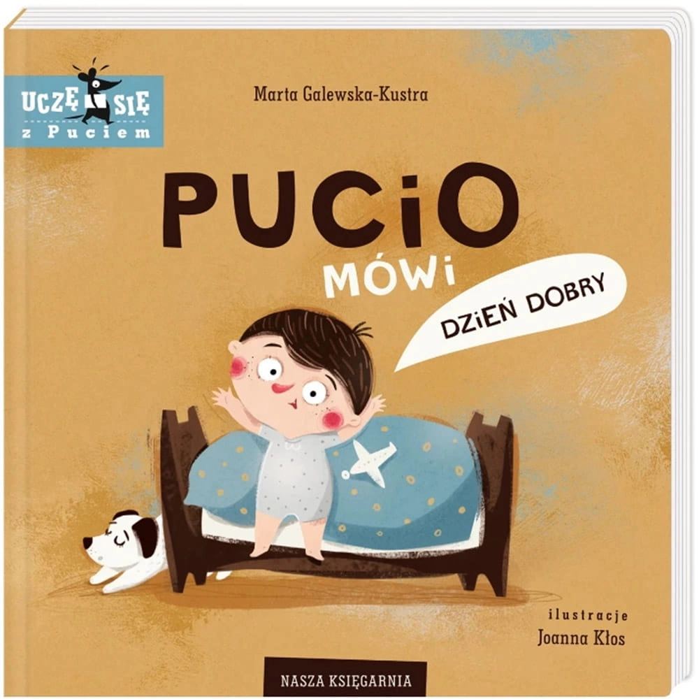 Pucio mówi dzień dobry / Wydawnictwo Nasza Księgarnia