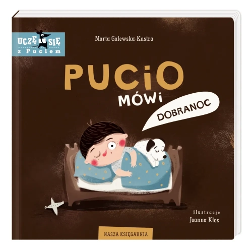 Pucio mówi dobranoc  - Wydawnictwo Nasza Księgarnia